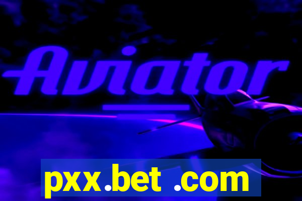 pxx.bet .com